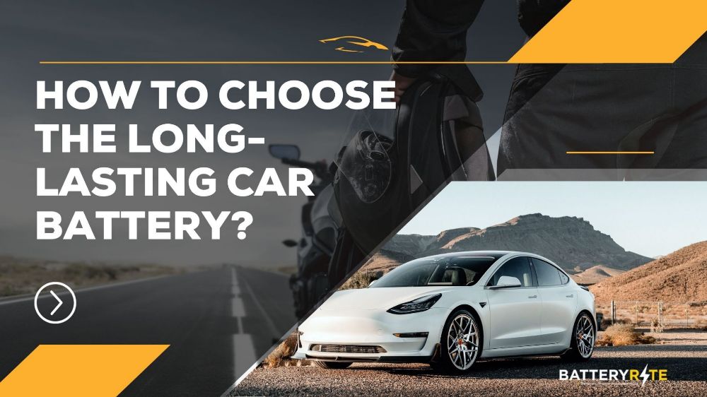 BatteryRite. How To Choose The Longlasting Car Battery?